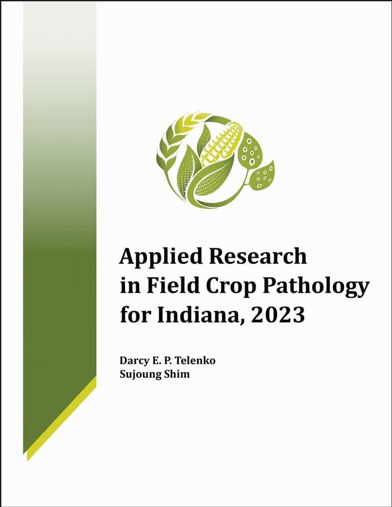 Applied Research in Field Crop Pathology for Indiana, 2023