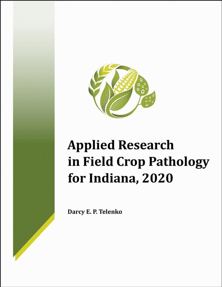Applied Research in Field Crop Pathology for Indiana, 2020