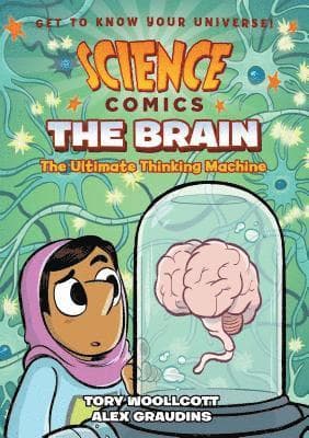 Science Comics: The Brain