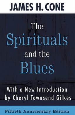 Spirituals and the Blues