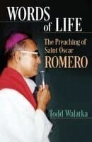 Words of Life: The Preaching of St.Oscar Romero