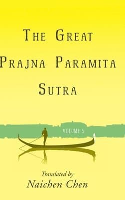 Great Prajna Paramita Sutra, Volume 5