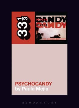 Jesus and Mary Chain's Psychocandy