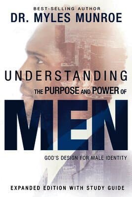 Understanding the Purpose and Power of Men: God's Design for Male Identity