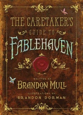The Caretaker's Guide to Fablehaven