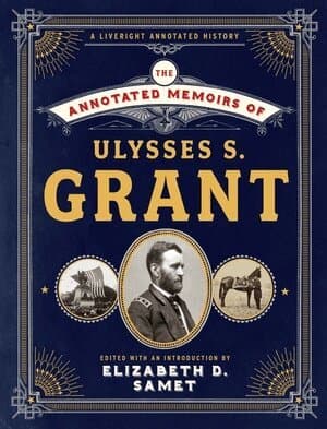 Annotated Memoirs of Ulysses S. Grant
