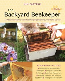 Backyard beekeeper, 4th edition - an absolute beginners guide to keeping be