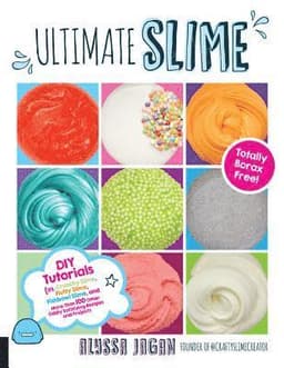Ultimate Slime: DIY Tutorials for Crunchy Slime, Fluffy Slime, Fishbowl Slime, and More Than 100 Other Oddly Satisfying Recipes and Projects--Totally
