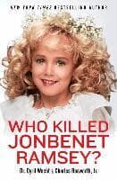 Who Killed JonBenet Ramsey?