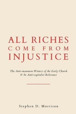 All Riches Come from Injustice