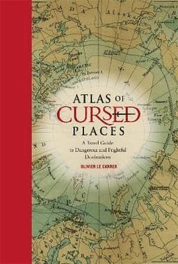 Atlas of Cursed Places