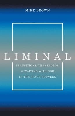 Liminal