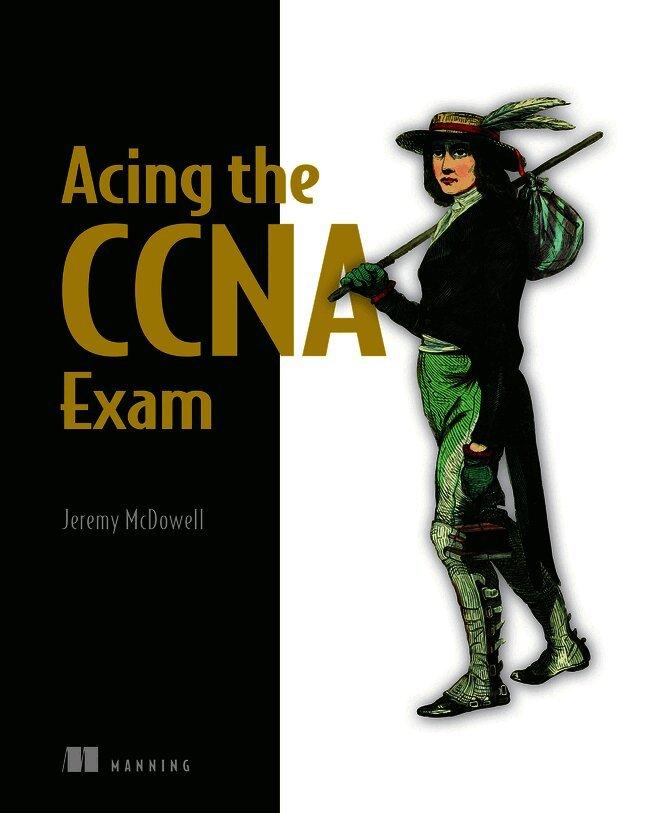 Acing the CCNA Exam Volume 2 Advanced Networking and Security
