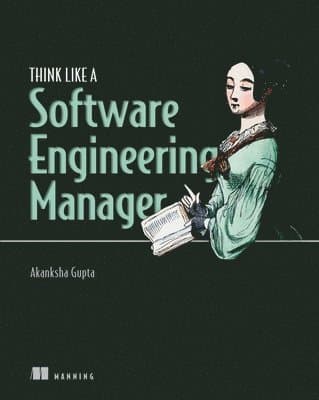 Think Like a Software Engineering Manager