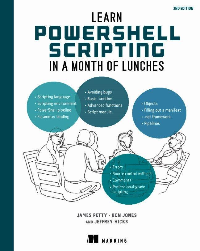 Learn PowerShell Scripting in a Month of Lunches, Second Edition
