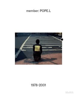 member: Pope.L, 1978–2001