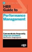 HBR Guide to Performance Management (HBR Guide Series)