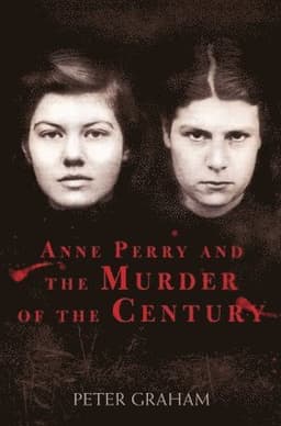 Anne Perry and the Murder of the Century