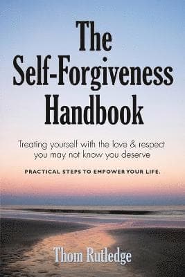 Self-Forgiveness Handbook