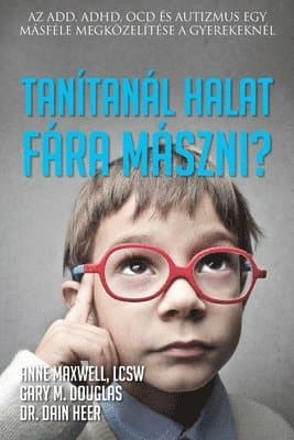 Tanítanál halat fára mászni? (Hungarian)
