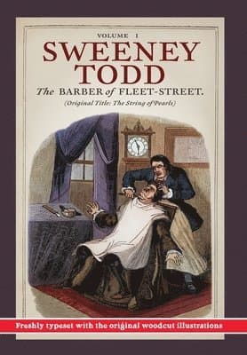 Sweeney Todd, The Barber of Fleet-Street; Vol. I