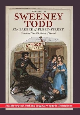 Sweeney Todd, The Barber of Fleet-Street; Vol. II