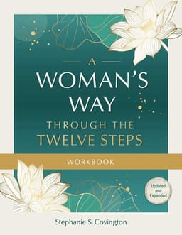 Woman's Way through the Twelve Steps Workbook