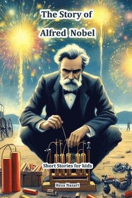 Story of Alfred Nobel