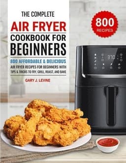 Complete Air Fryer Cookbook For Beginners