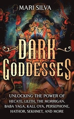Dark Goddesses