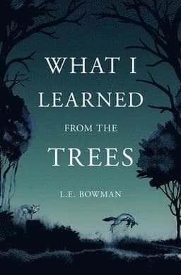 What I Learned from the Trees