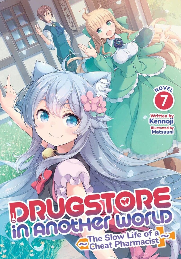Drugstore in Another World: The Slow Life of a Cheat Pharmacist (Light Novel) Vol. 7