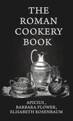 Roman Cookery Book Hardcover