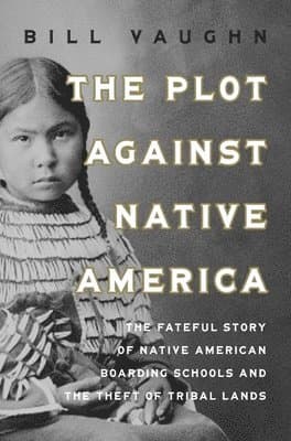 Plot Against Native America