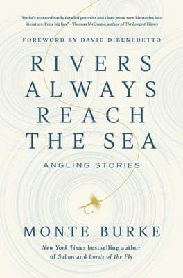 Rivers Always Reach the Sea