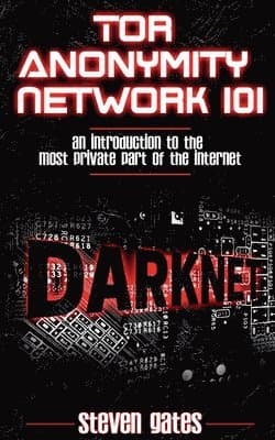 Tor Anonymity Network 101