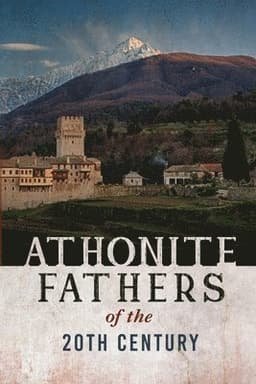 Athonite Fathers of the 20th Century, Volume 1