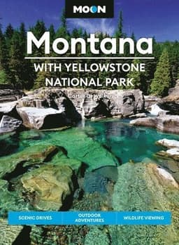 Moon Montana: With Yellowstone National Park (Second Edition)