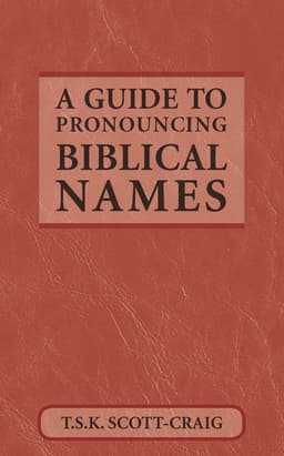Guide to Pronouncing Biblical Names (Large Print Edition)