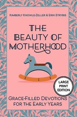 Beauty of Motherhood (Large Print Edition)