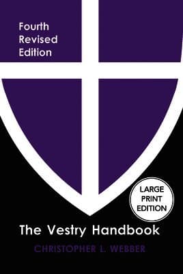 Vestry Handbook, Fourth Edition (Large Print Edition)