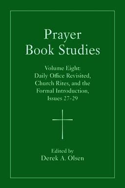 Prayer Book Studies Volume Eight