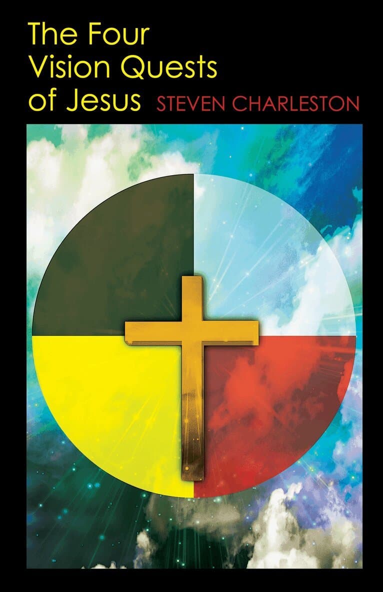 Four Vision Quests of Jesus (Large Print Edition)