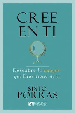 Cree En Ti: Descubre La Imagen Que Dios Tiene de Ti