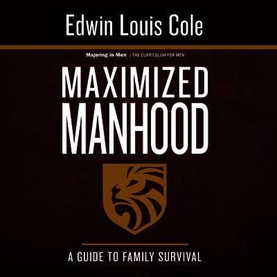 Maximized Manhood Workbook: A Guide to Family Survival
