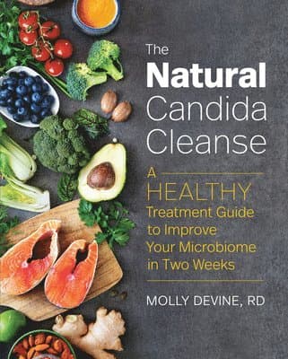 The Natural Candida Cleanse: A Healthy Treatment Guide to Improve Your Microbiome in Two Weeks