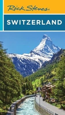 Rick Steves Switzerland (Twelth Edition)