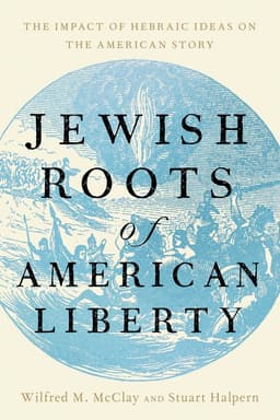 Jewish Roots of American Liberty