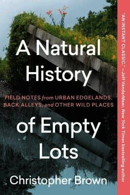 A Natural History of Empty Lots