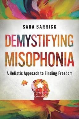 Demystifying Misophonia